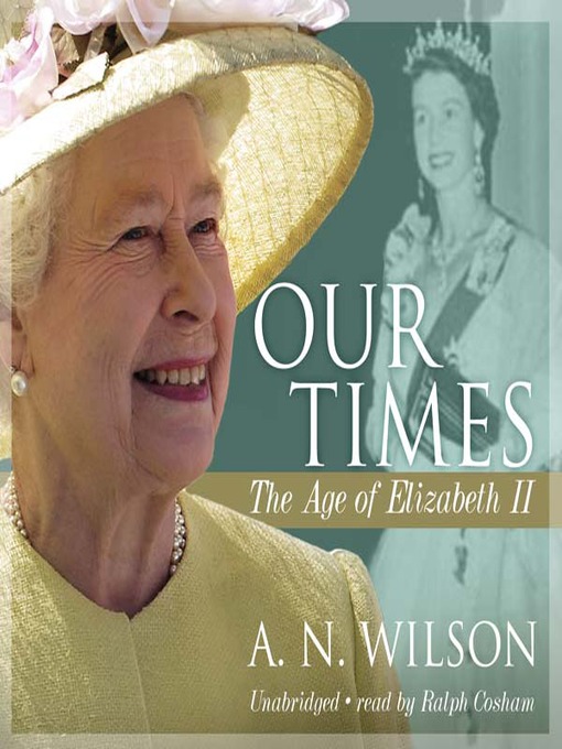 Title details for Our Times by A. N. Wilson - Wait list